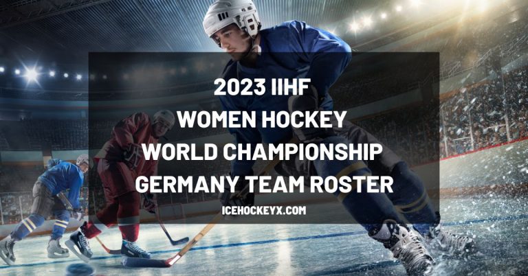 Germany Team Roster – IIHF 2023 Women’s World Hockey Championship
